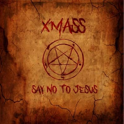 XMass - Say No To Jesus