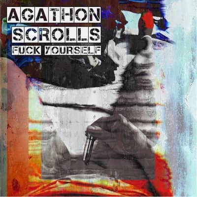 Agathon Scrolls - Fuck Yourself